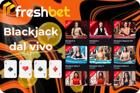 I migliori giochi di blackjack dal vivo su Freshbet Casino